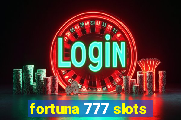 fortuna 777 slots